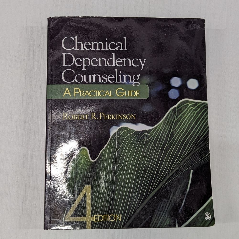 Chemical Dependency Counseling: A Practical Guide Fourth Edition